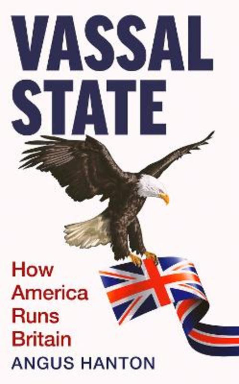 Vassal State by Angus Hanton - 9781800753884