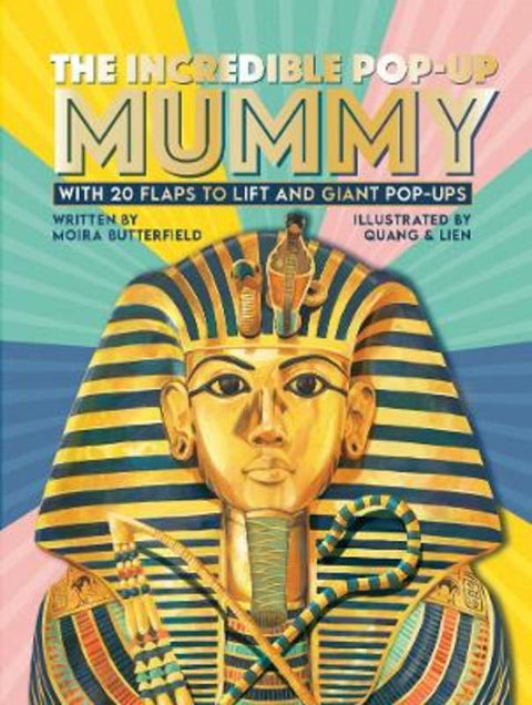 The Incredible Pop-up Mummy by Moira Butterfield - 9781800781412