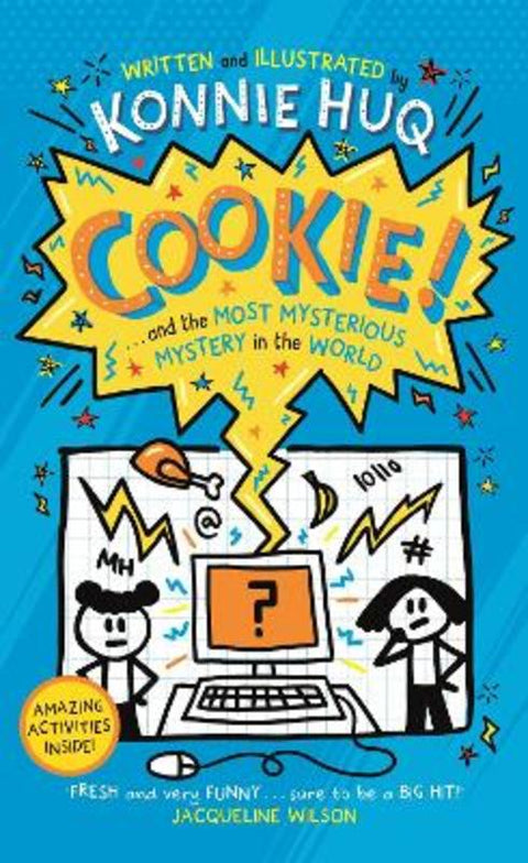 Cookie! (Book 3): Cookie and the Most Mysterious Mystery in the World by Konnie Huq - 9781800782006