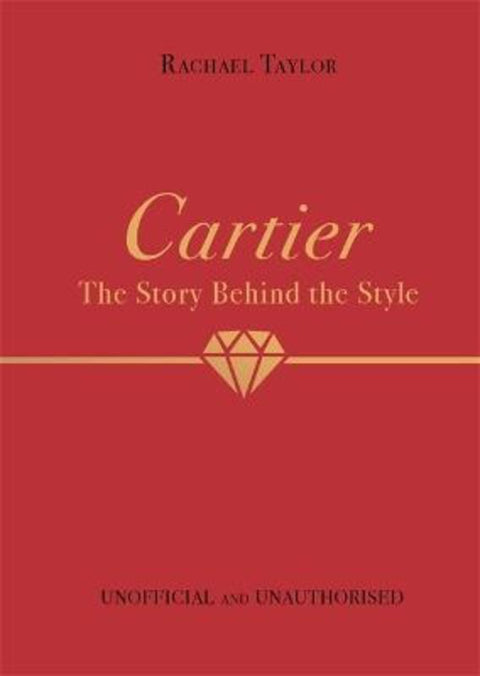 Cartier: The Story Behind the Style by Rachael Taylor - 9781800783409