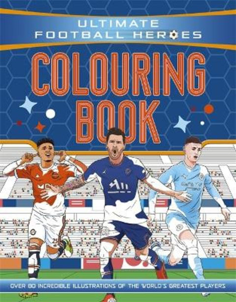 Ultimate Football Heroes Colouring Book by Ultimate Football Heroes - 9781800784017