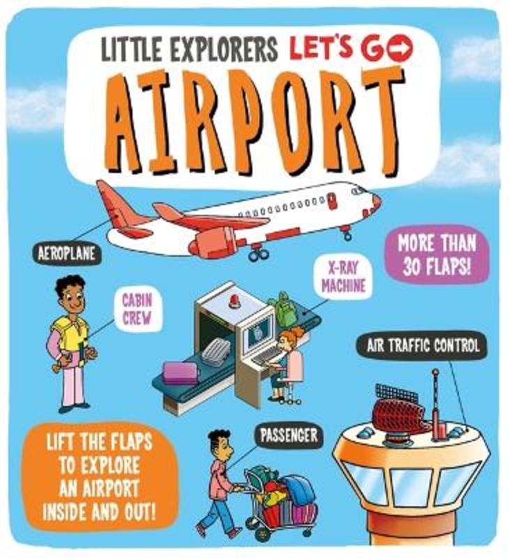 Little Explorers: Let's Go! Airport by Dynamo Ltd. - 9781800784970