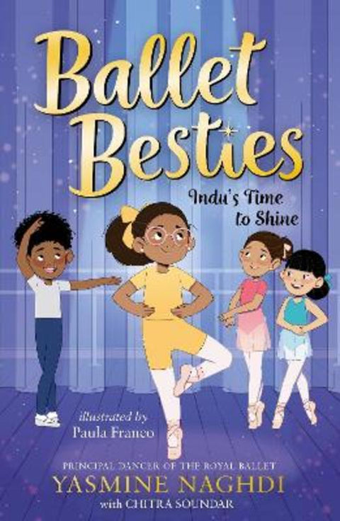 Ballet Besties: Indu's Time to Shine by Yasmine Naghdi - 9781800785854