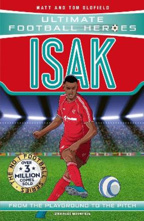 Ultimate Football Heroes: Isak (Goal Machines) from Matt & Tom Oldfield - Harry Hartog gift idea