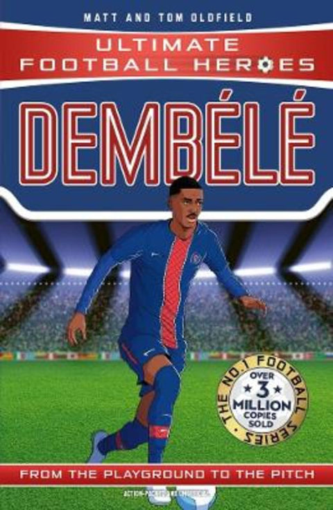 Ultimate Football Heroes: Dembele (Wing Wizards) from Matt & Tom Oldfield - Harry Hartog gift idea