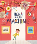 Henri and the Machine by Isabelle Marinov - 9781800786462