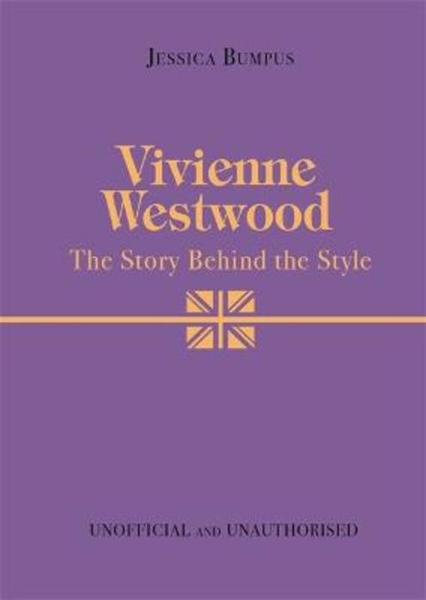 Vivienne Westwood: The Story Behind the Style by Jessica Bumpus - 9781800787162