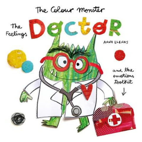 The Colour Monster: The Feelings Doctor and the Emotions Toolkit by Anna Llenas - 9781800787643