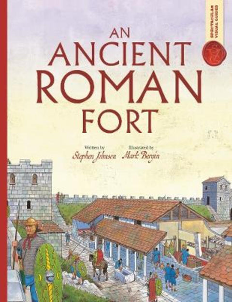 Spectacular Visual Guides: An Ancient Roman Fort by Stephen Johnson - 9781800787766