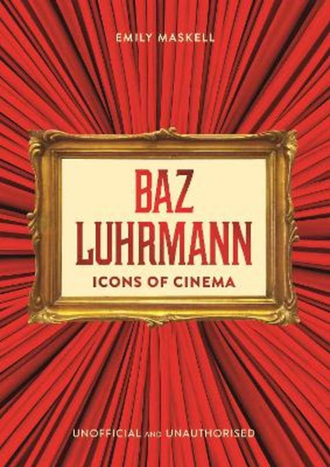 Icons of Cinema: Baz Luhrmann by Emily Maskell - 9781800789869