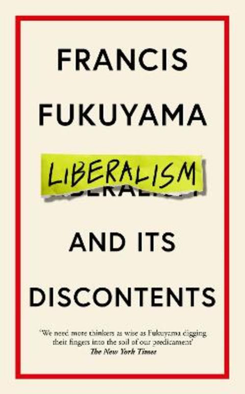 Liberalism and Its Discontents by Francis Fukuyama - 9781800810082