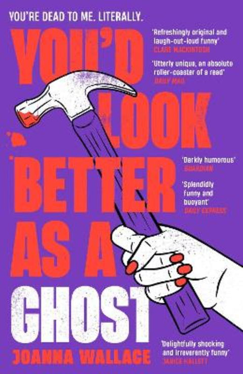 You'd Look Better as a Ghost by Joanna Wallace - 9781800811324