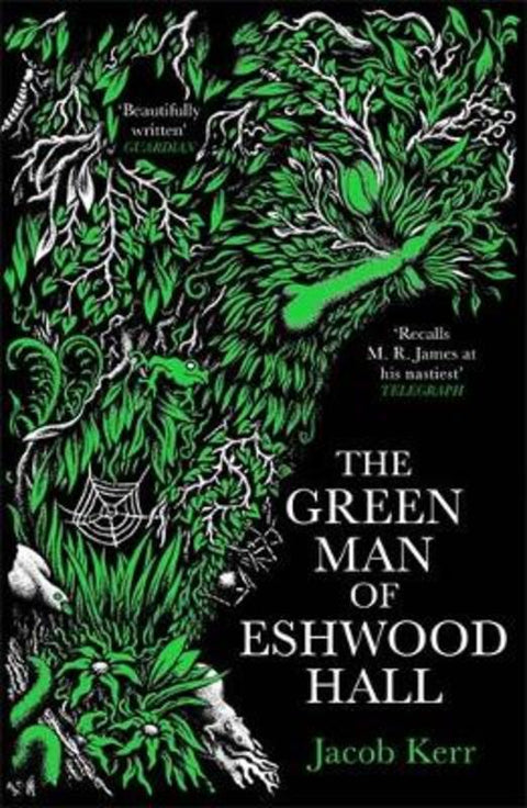 The Green Man of Eshwood Hall by Jacob Kerr - 9781800811515