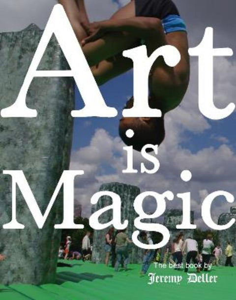 Art Is Magic by Jeremy Deller - 9781800811645