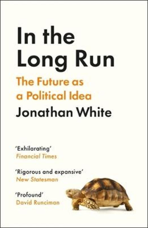 In the Long Run by Jonathan White - 9781800812321