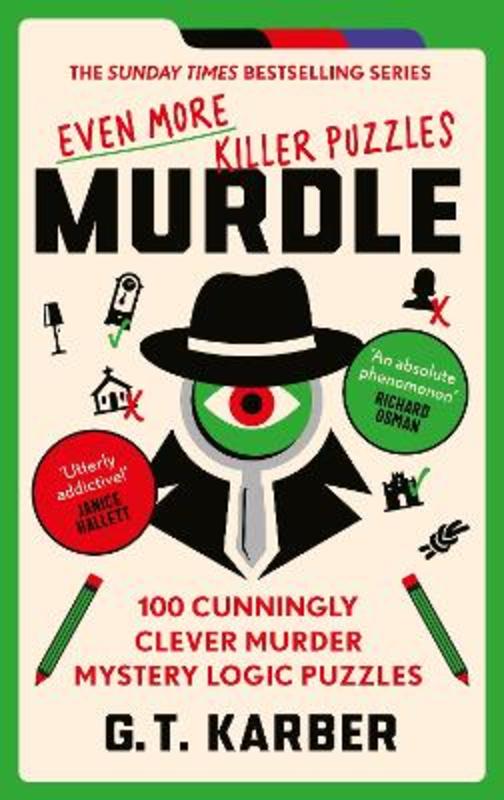 Murdle: Even More Killer Puzzles by G. T. Karber - 9781800818064