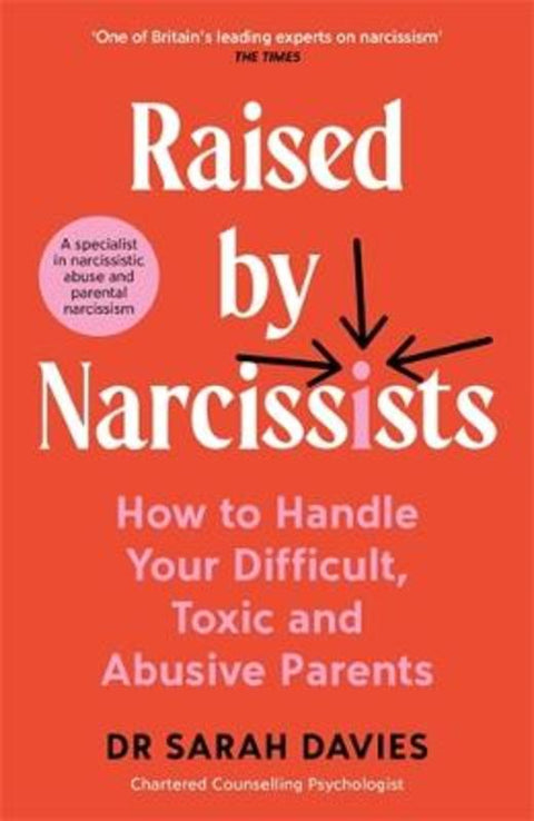 Raised by Narcissists by Dr Sarah Davies - 9781800818842