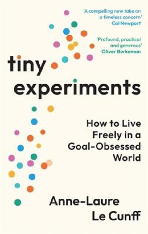 Tiny Experiments by Anne-Laure Le Cunff - 9781800819153