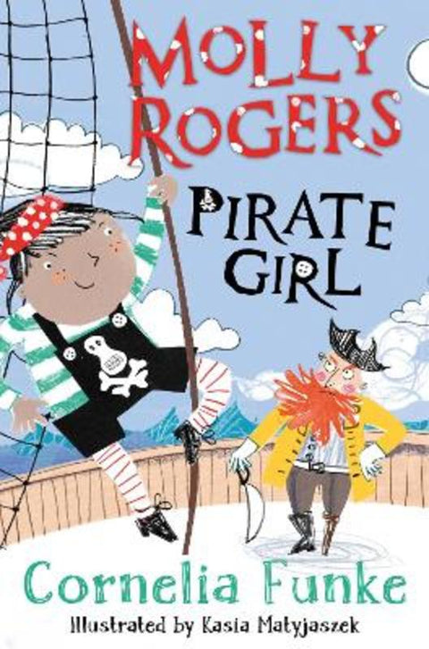 Molly Rogers, Pirate Girl by Cornelia Funke - 9781800900790