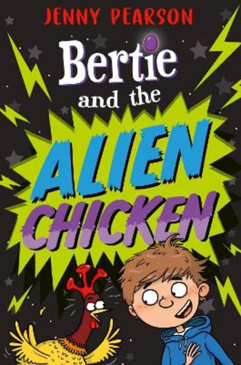 Bertie and the Alien Chicken by Jenny Pearson - 9781800901810