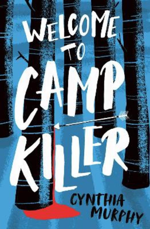 Welcome to Camp Killer by Cynthia Murphy - 9781800902282