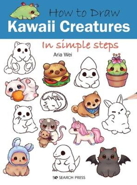 How to Draw: Kawaii Creatures by Aria Wei - 9781800921221