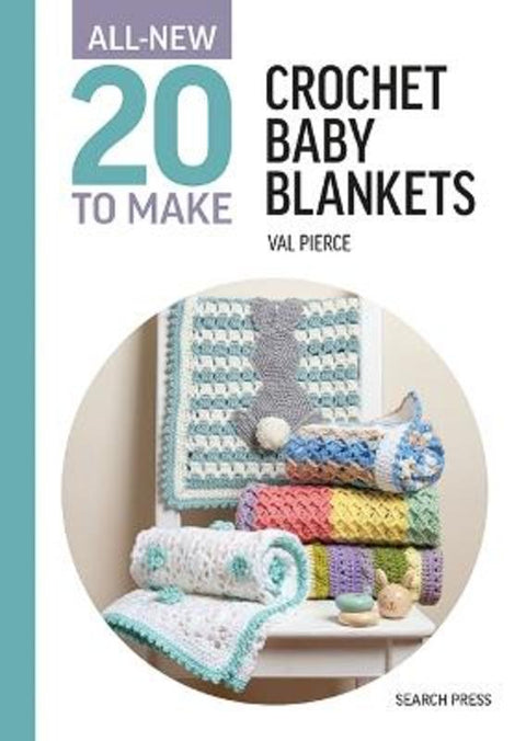 All-New Twenty to Make: Crochet Baby Blankets by Val Pierce - 9781800922181