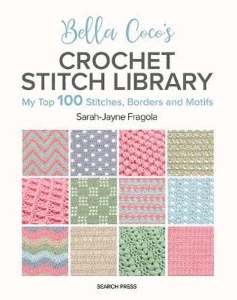 Bella Coco's Crochet Stitch Library by Sarah-Jayne Fragola - 9781800922198