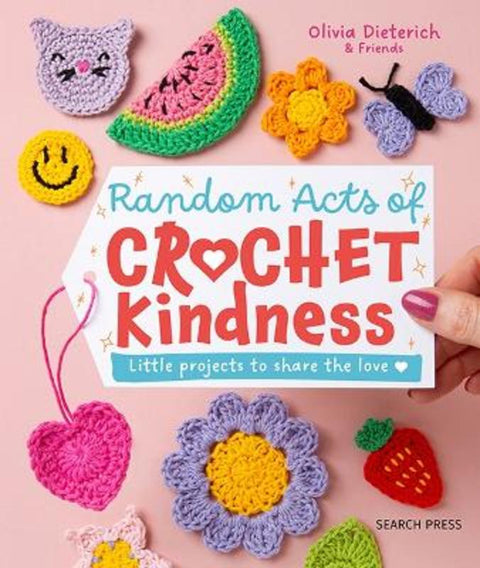 Random Acts of Crochet Kindness by Olivia Dieterich - 9781800923249