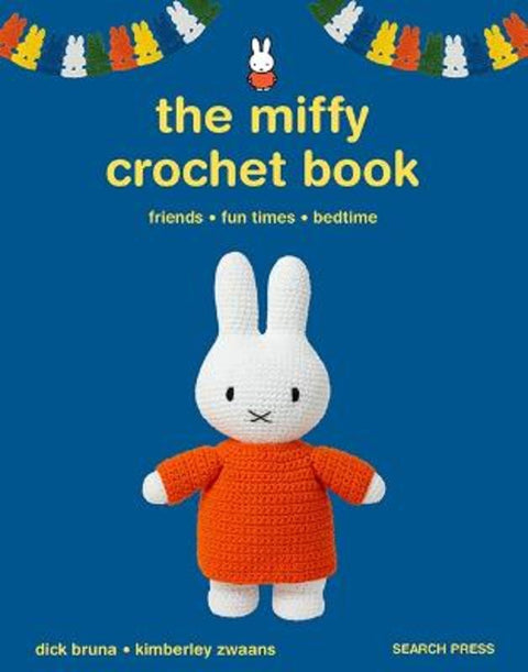 The Miffy Crochet Book by Kimberley Zwaans - 9781800924208