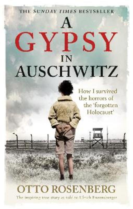 A Gypsy In Auschwitz by Otto Rosenberg - 9781800961128