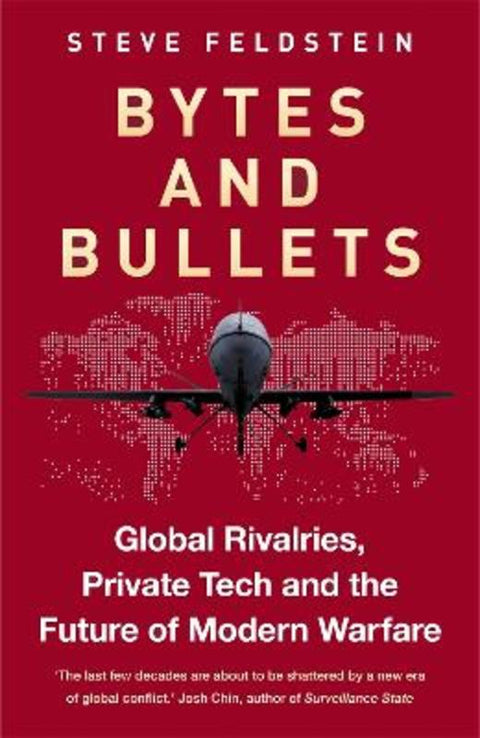 Bytes and Bullets by Steve Feldstein - 9781800962873