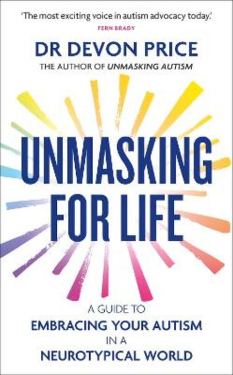 Unmasking for Life by Devon Price - 9781800962927