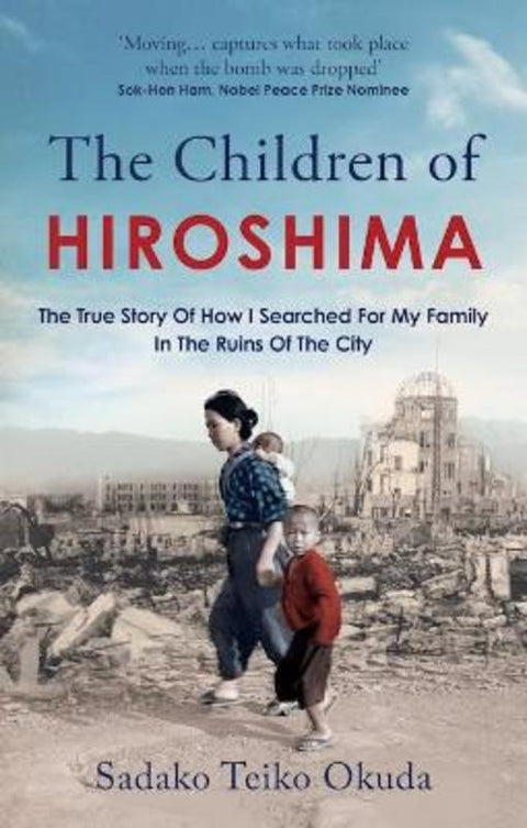 The Children of Hiroshima by Sadako Teiko Okuda - 9781800963016