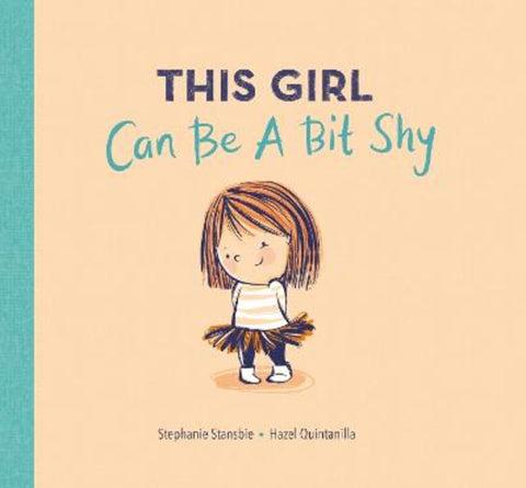 This Girl Can Be a Bit Shy by Stephanie Stansbie - 9781801044509