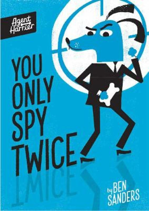 Agent Harrier: You Only Spy Twice by Ben Sanders - 9781801046633