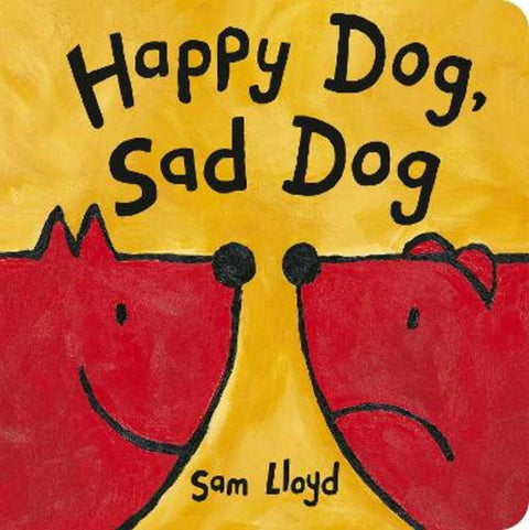 Happy Dog, Sad Dog by Sam Lloyd - 9781801048163