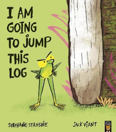 I Am Going To Jump This Log by Jack Viant - 9781801048637