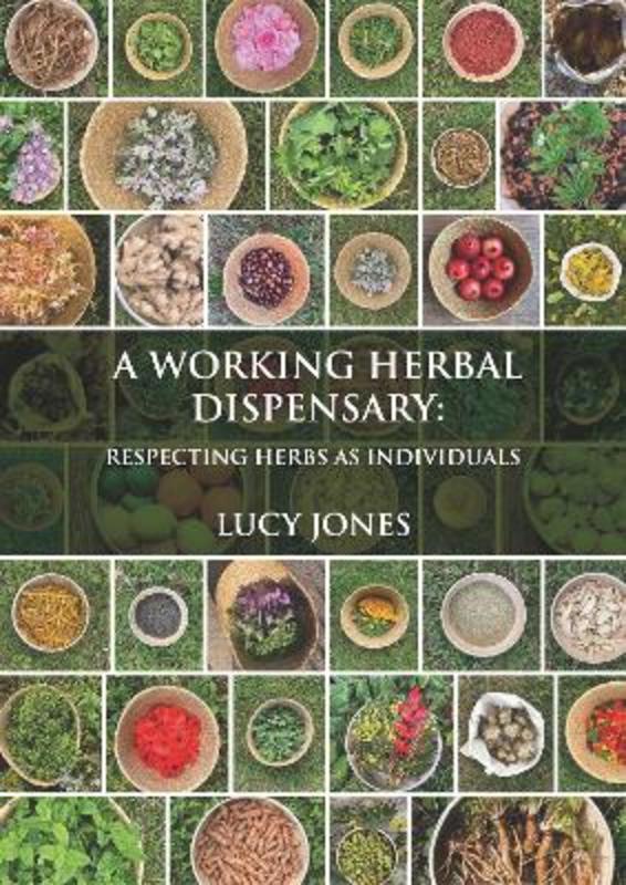 A Working Herbal Dispensary by Lucy Jones - 9781801520423