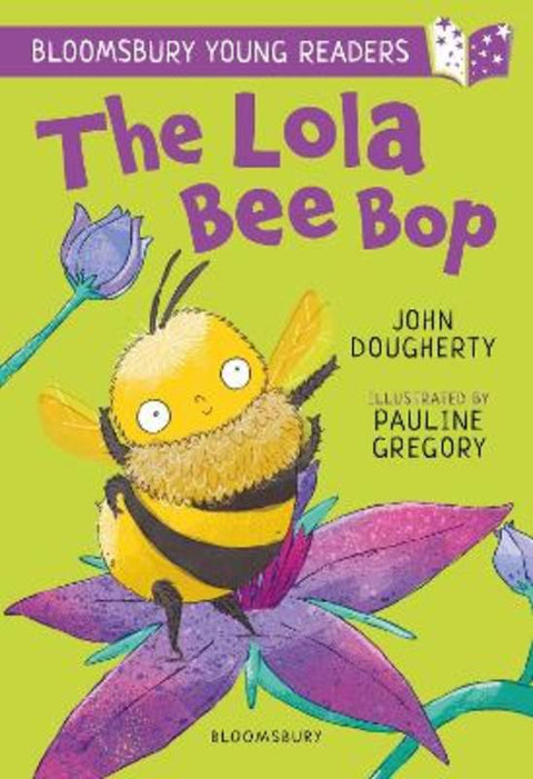 The Lola Bee Bop: A Bloomsbury Young Reader by John Dougherty - 9781801990882