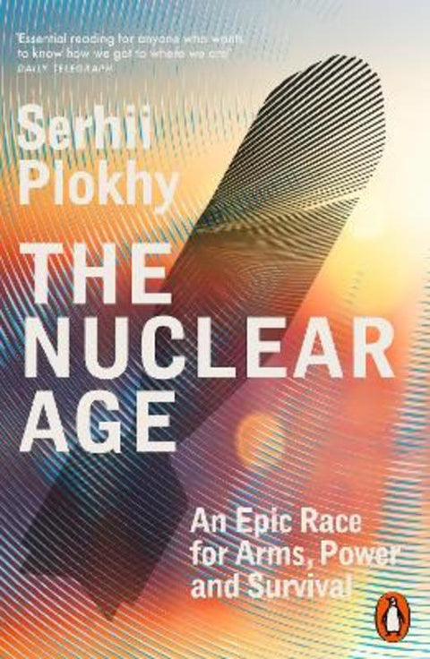 The Nuclear Age by Serhii Plokhy - 9781802060607