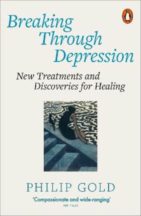 Breaking Through Depression by Philip Gold - 9781802064056