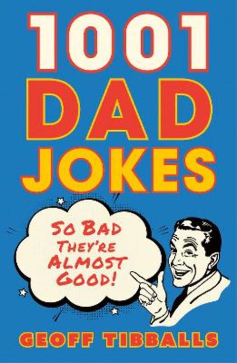 1001 Dad Jokes by Geoff Tibballs - 9781802472691