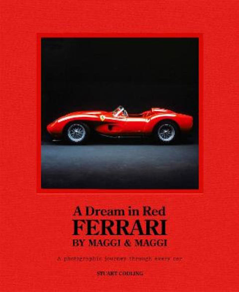 A Dream in Red - Ferrari by Maggi & Maggi by Stuart Codling - 9781802794830