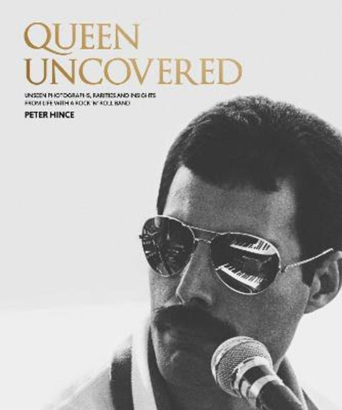 Queen Uncovered by Peter Hince - 9781802796278