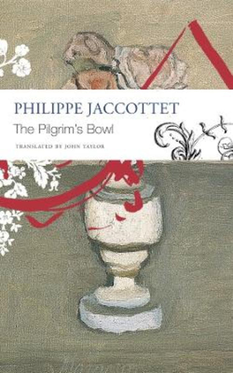 The Pilgrim`s Bowl - (Giorgio Morandi) by Philippe Jaccottet - 9781803090542