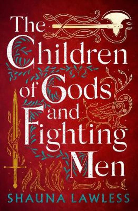 The Children of Gods and Fighting Men by Shauna Lawless - 9781803282640
