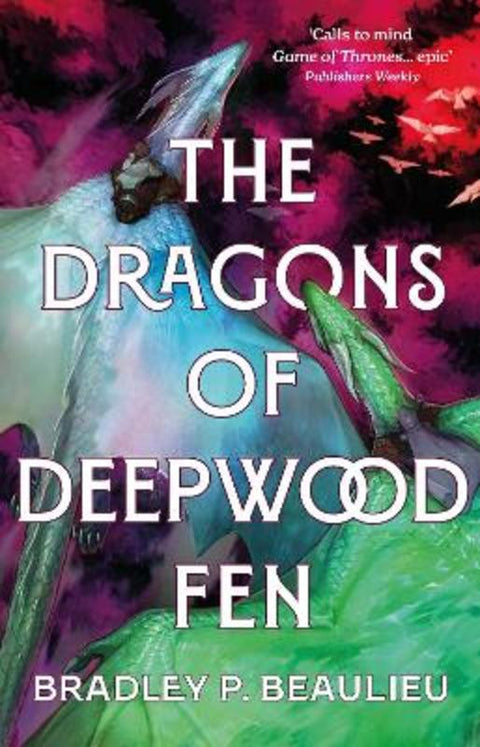 The Dragons of Deepwood Fen by Bradley P. Beaulieu - 9781803285078