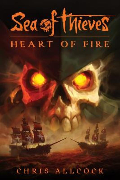 Sea of Thieves: Heart of Fire by Chris Allcock - 9781803362069