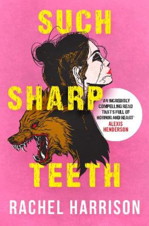 Such Sharp Teeth by Rachel Harrison - 9781803363912